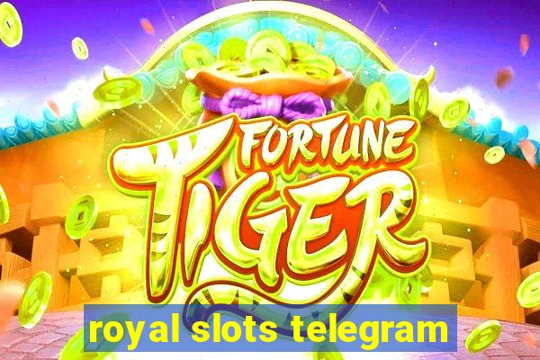 royal slots telegram